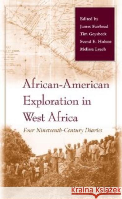 African-American Exploration in West Africa: Four Nineteenth-Century Diaries Fairhead, James 9780253341945 Indiana University Press