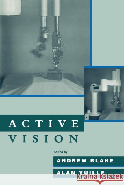 Active Vision Andrew Blake Alan Yuille 9780262518901