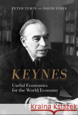 Keynes: Useful Economics for the World Economy Temin, Peter 9780262528993