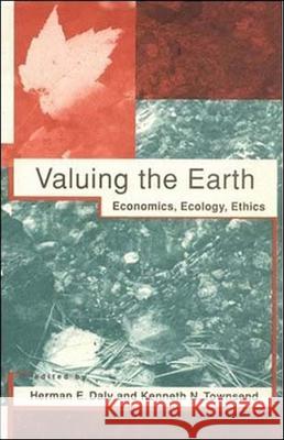 Valuing the Earth, second edition: Economics, Ecology, Ethics Daly, Herman E. 9780262540681