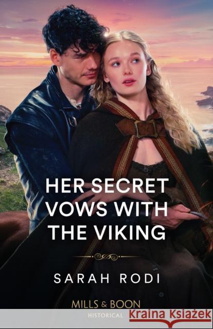 Her Secret Vows With The Viking Sarah Rodi 9780263320862 HarperCollins Publishers