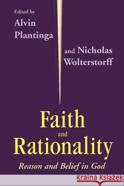 Faith and Rationality: Theology Plantinga, Alvin 9780268009656 University of Notre Dame Press