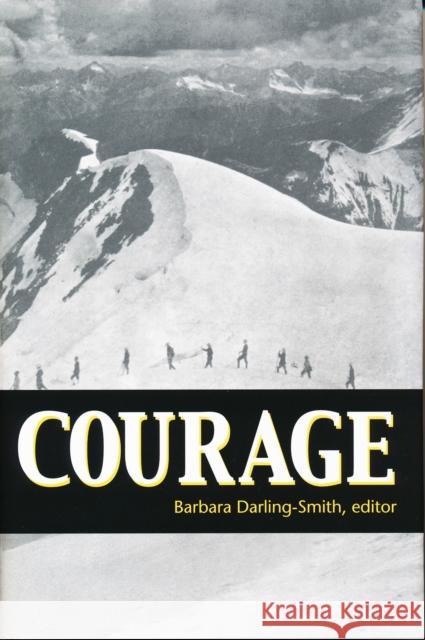 Courage Barbara Darling-Smith 9780268023584 University of Notre Dame Press