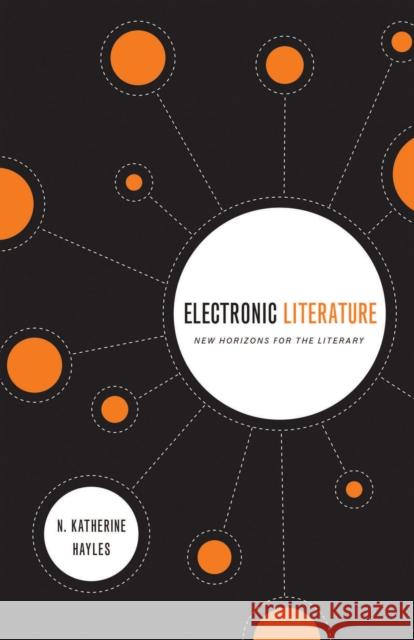 Electronic Literature: New Horizons for the Literary [With CDROM] N. Katherine Hayles 9780268030841