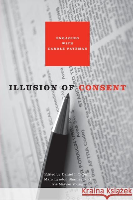 Illusion of Consent: Engaging with Carole Pateman O'Neill, Daniel I. 9780271033525