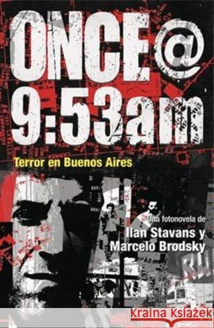 Once@9: 53am: Terror En Buenos Aires Stavans, Ilan 9780271077543