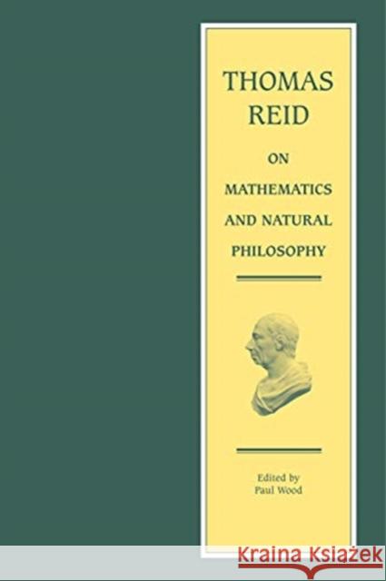 Thomas Reid on Mathematics and Natural Philosophy Thomas Reid Paul Wood 9780271078496