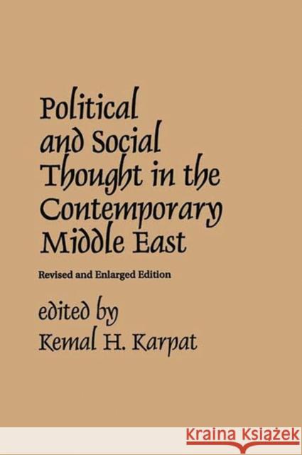 Political and Social Thought in the Contemporary Middle East Kemal H. Karpat 9780275915414 Praeger Publishers