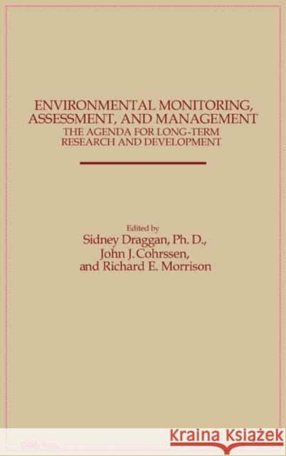 Environmental Monitoring, Assessment, and Management: The Agenda for Long-Term Research and Development Cohrssen, John J. 9780275923365