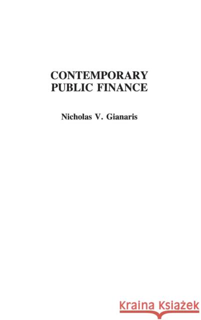 Contemporary Public Finance Nicholas V. Gianaris 9780275930448 Praeger Publishers