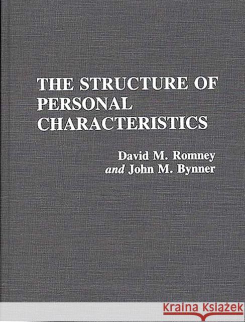 The Structure of Personal Characteristics David M. Romney John M. Bynner 9780275939953