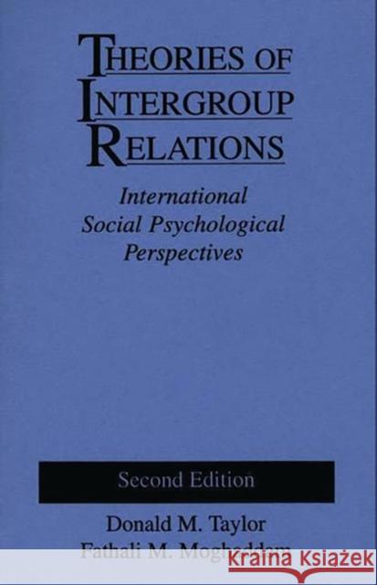 Theories of Intergroup Relations: International Social Psychological Perspectives Second Edition Moghaddam, Fathali M. 9780275946340