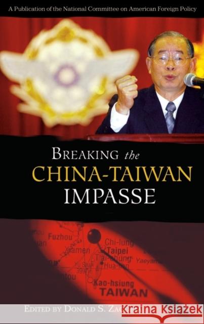 Breaking the China-Taiwan Impasse Donald S. Zagoria Donald S. Zagoria 9780275980115 Praeger Publishers