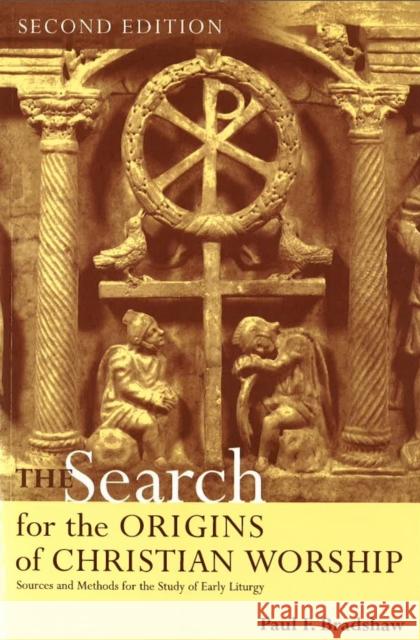 Search for the Origins of Christian Worship  Bradshaw, Paul F. 9780281053575