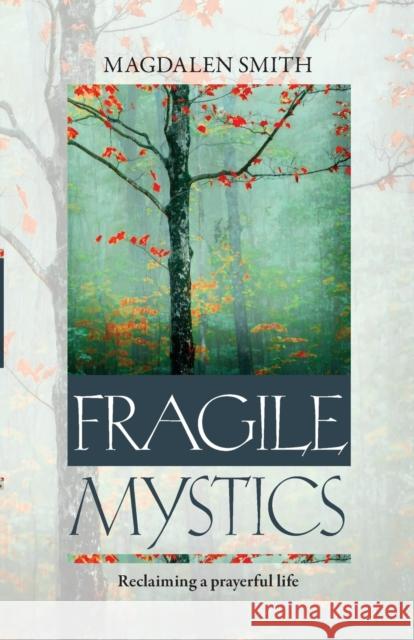 Fragile Mystics Magdalen Smith 9780281073849