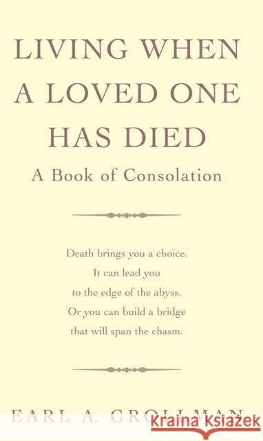 Living When A Loved One Has Died : A Book of Consolation Earl A. Grollman 9780285642584 SOUVENIR PRESS