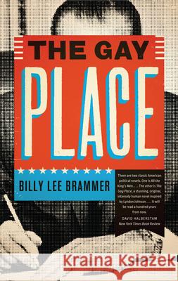 The Gay Place Billy Lee Brammer Don Graham Graham Don 9780292708310 University of Texas Press
