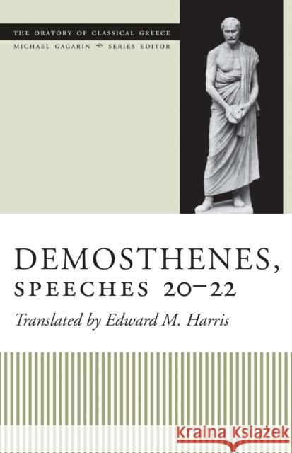 Demosthenes, Speeches 20-22 Edward M. Harris 9780292717848 University of Texas Press