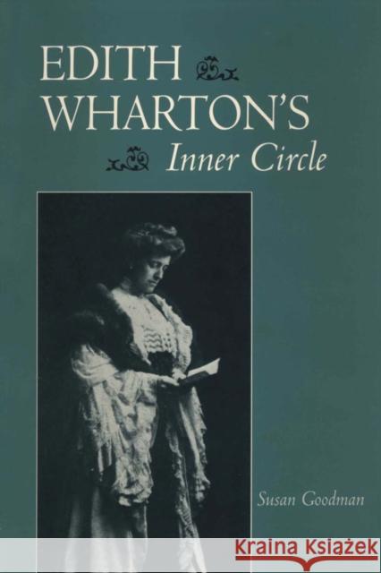 Edith Wharton's Inner Circle Susan Goodman 9780292729155