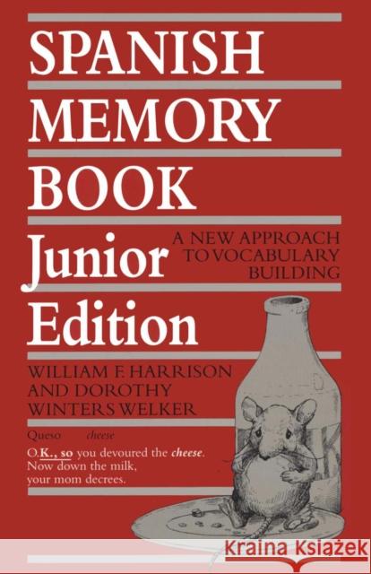 Spanish Memory Book: A New Approach to Vocabulary Building, Junior Edition Harrison, William F. 9780292730816 University of Texas Press