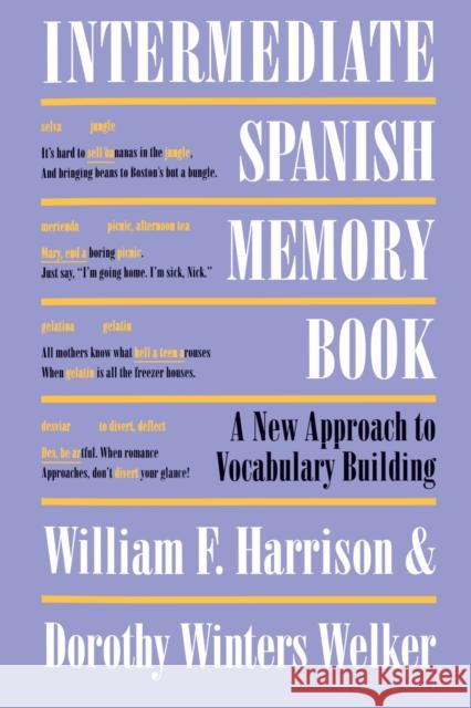 Intermediate Spanish Memory Book: A New Approach to Vocabulary Building Harrison, William F. 9780292731110 University of Texas Press