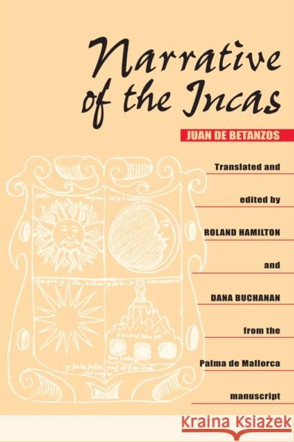 Narrative of the Incas Juan D Roland Hamilton Dana Buchanan 9780292755598 University of Texas Press