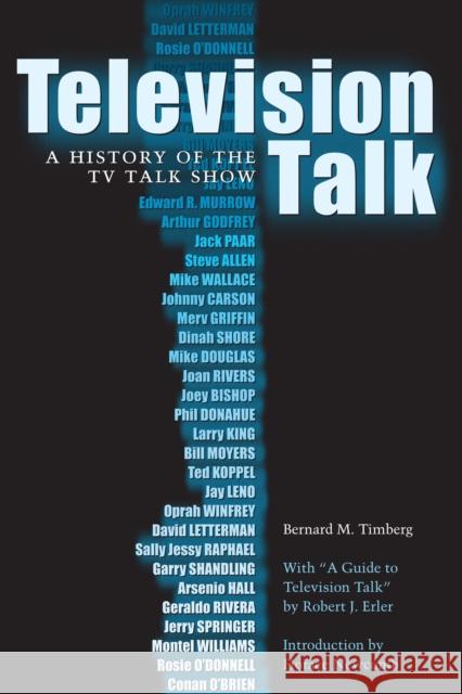 Television Talk: A History of the TV Talk Show Timberg, Bernard M. 9780292781764 University of Texas Press