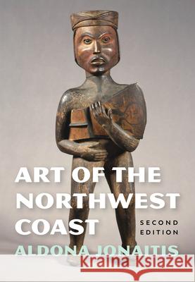 Art of the Northwest Coast Aldona Jonaitis 9780295748559