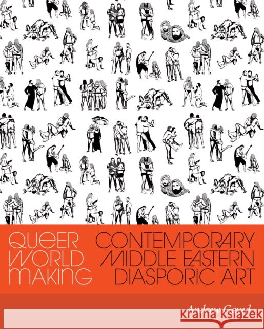 Queer World Making Andrew Gayed 9780295752297 University of Washington Press
