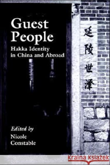 Guest People: Hakka Identity in China and Abroad Constable, Nicole 9780295984872 University of Washington Press