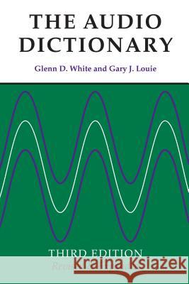 The Audio Dictionary Glenn D. White Gary J. Louie 9780295984988 University of Washington Press