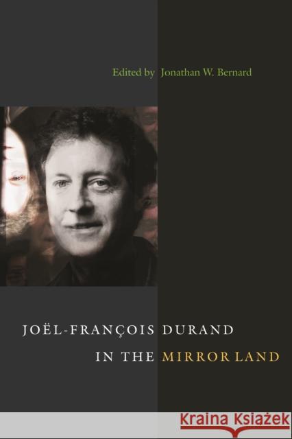 Joel-Francois Durand in the Mirror Land Joel-Francois Durand Jonathan W. Bernard 9780295985749 University of Washington Press
