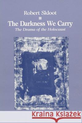 Darkness We Carry Skloot, Robert 9780299116644 University of Wisconsin Press