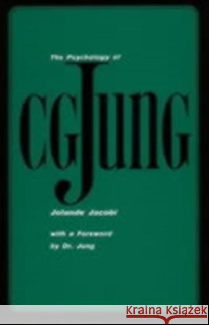 The Psychology of C. G. Jung: 1973 Edition Jacobi, Jolande 9780300016741 Yale University Press