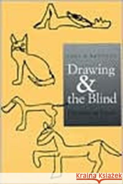 Drawing and the Blind: Pictures to Touch Kennedy, John M. 9780300054903 Yale University Press
