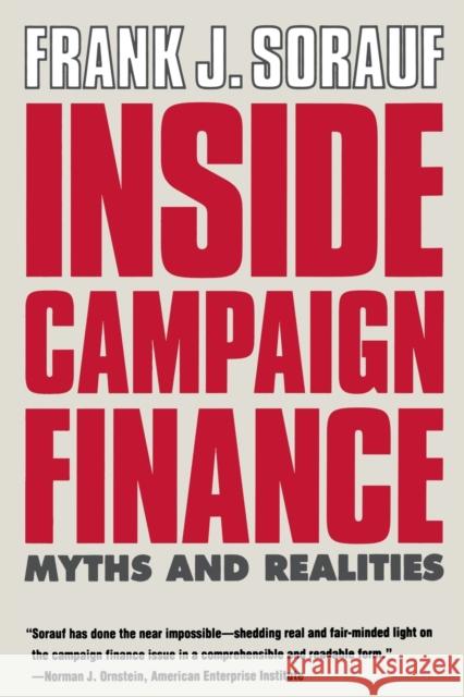 Inside Campaign Finance Sorauf, Frank J. 9780300059328
