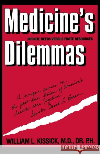 Medicines Dilemmas Kissick, William 9780300059656 Yale University Press