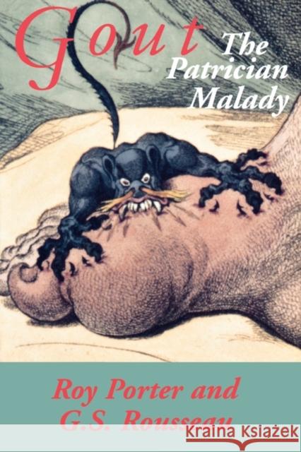 Gout: The Partrician Malady Porter, Roy 9780300082746 Yale University Press