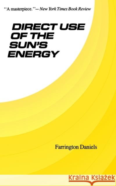 Direct Use of the Sun's Energy Daniels, Farrington 9780300094763 Yale University Press
