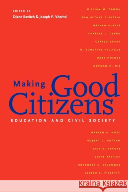 Making Good Citizens: Education and Civil Society Ravitch, Diane 9780300099171 Yale University Press