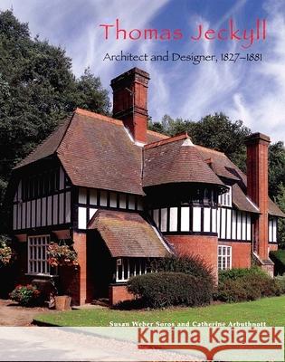 Thomas Jeckyll: Architect and Designer, 1827-1881 Arbuthnott, Catherine 9780300099225 Yale University Press