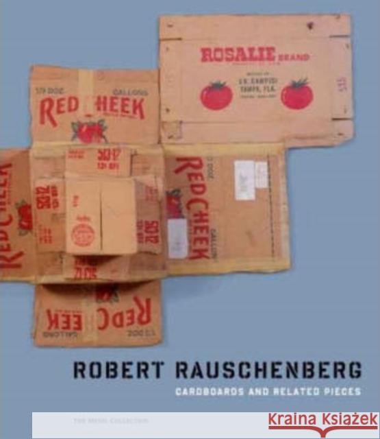 Robert Rauschenberg: Cardboards and Related Pieces Helfenstein, Josef 9780300123784 Menil Foundation