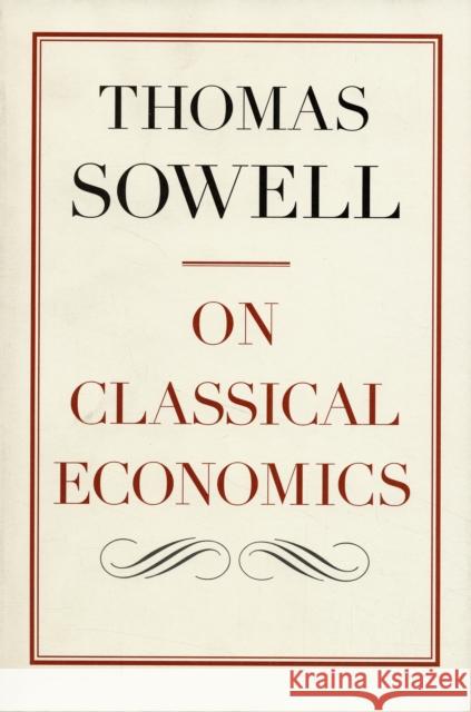 On Classical Economics Thomas Sowell 9780300126068 Yale University Press