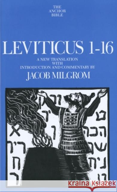 Leviticus 1-16: A New Translation with Introduction and Commentary Milgrom, Jacob 9780300139402 0