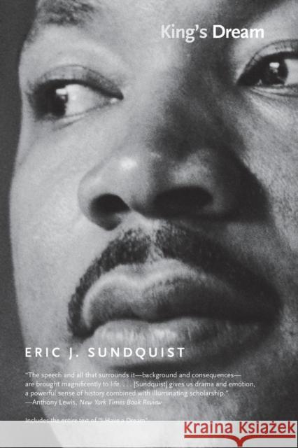 King's Dream: The Legacy of Martin Luther King's I Have a Dream Speech Sundquist, Eric J. 9780300158595 Yale University Press