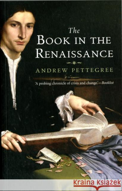 The Book in the Renaissance Andrew Pettegree 9780300178210