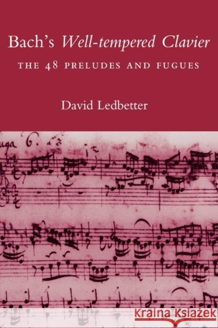 Bach's Well-Tempered Clavier: The 48 Preludes and Fugues Ledbetter, David 9780300178951