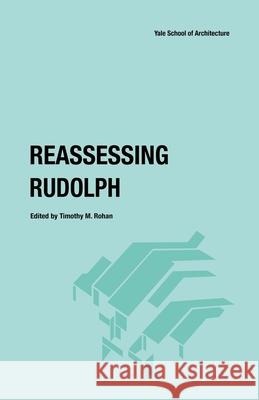Reassessing Rudolph Rohan, Timothy M.; Ashraf, Kazi K.; Cohen, Lizabeth 9780300225860