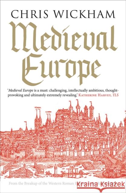 Medieval Europe Wickham, Chris 9780300228823