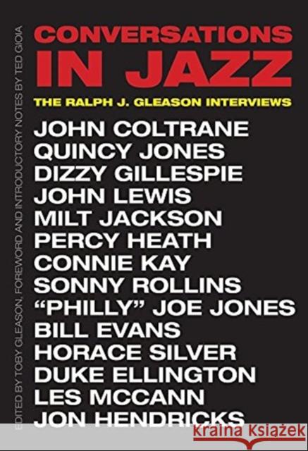 Conversations in Jazz: The Ralph J. Gleason Interviews Ralph J. Gleason Toby Gleason Ted Gioia 9780300255232 Yale University Press